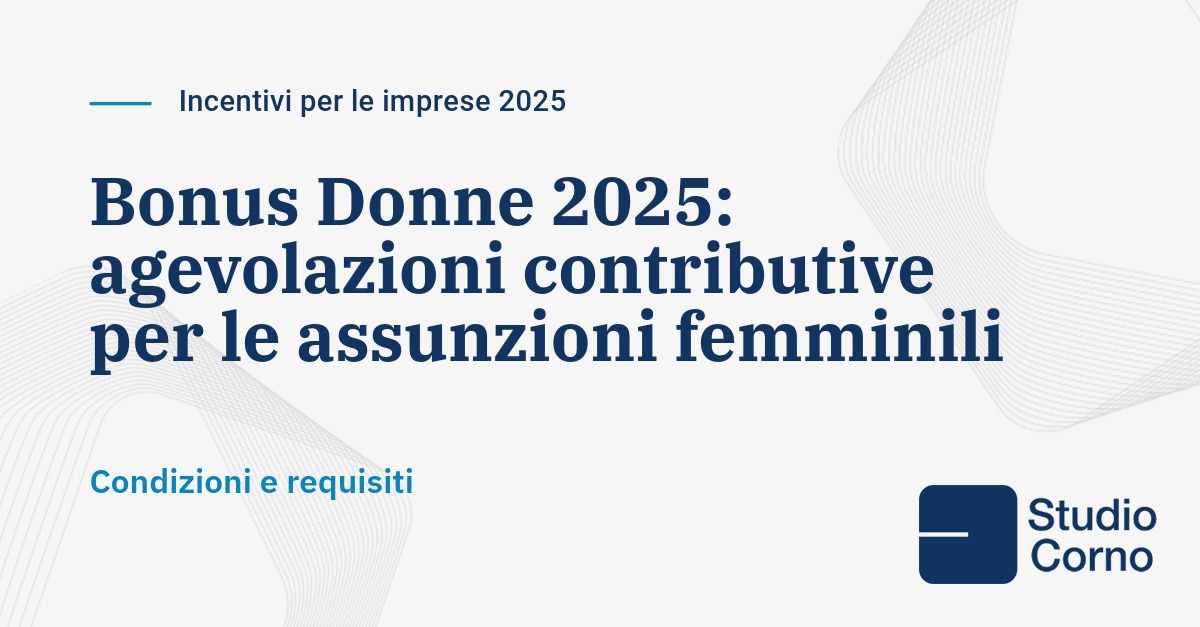 https://www.studiocorno.it/wp-content/uploads/2025/05/Bonus-Donne-2025-agevolazioni-contributive-per-le-assunzioni-femminili.jpeg