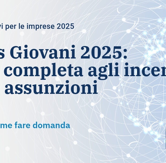 Bonus Giovani 2025: guida completa agli incentivi per le assunzioni