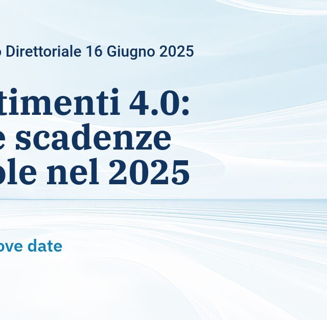 Investimenti 4.0: nuove scadenze e regole nel 2025