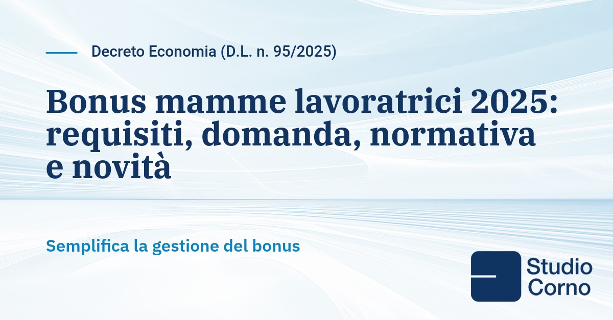 https://www.studiocorno.it/wp-content/uploads/2025/07/bonus-mamme-lavoratrici-2025-requisiti-domanda-normativa-e-novita.jpeg