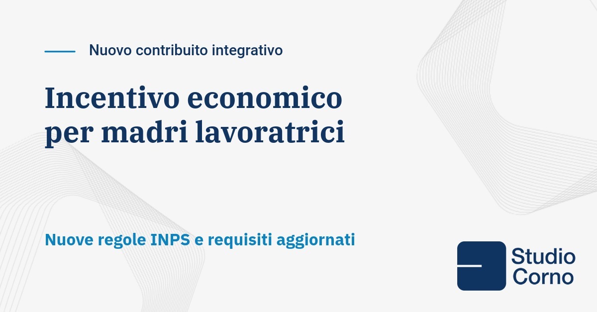 https://www.studiocorno.it/wp-content/uploads/2025/11/incentivo-economico-per-madri-lavoratrici-2025-nuove-regole-inps-e-requisiti-aggiornati.jpeg